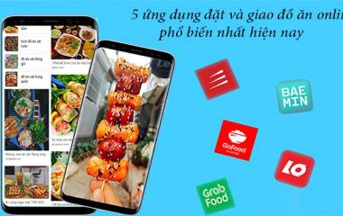 Top 5 app giao đồ ăn "Làm mưa làm gió" năm 2022